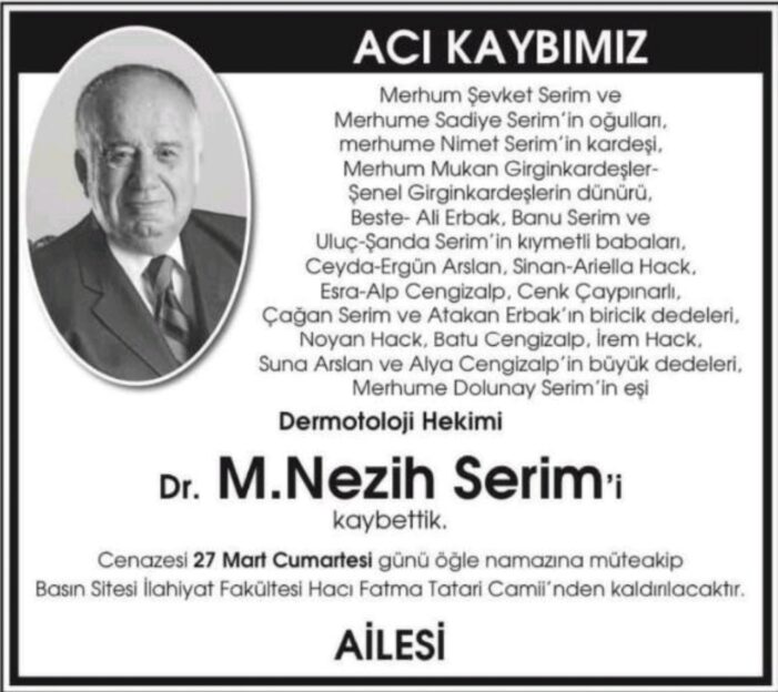 Acı Kaybımız: Dr. ‘M.Nezih Serim’i kaybettik