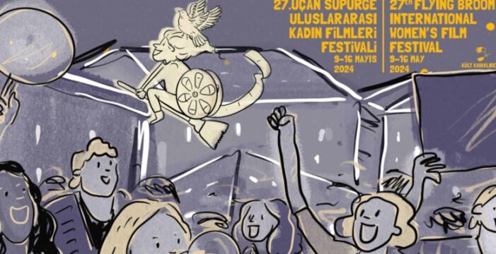 Uçan Süpürge Kadın Filmleri Festivali 9 Mayıs’ta başlıyor