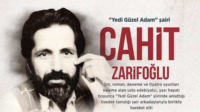 Yedi Güzel Adam’ın zarif şairi: Cahit Zarifoğlu