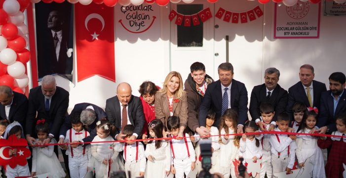 Gülben  Ergen 60. Anaokulu’nu Adıyaman’da Açtı