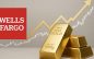 Wells Fargo’dan Altın İçin Dev Tahmin