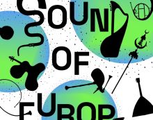 Sound of Europe Festivali beşinci kez müzikseverlerle buluşacak!..